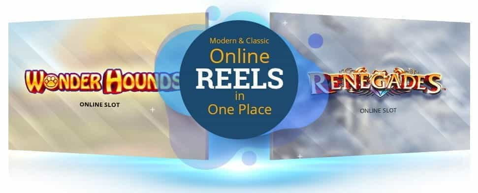 Modern and classic online reels in one place!